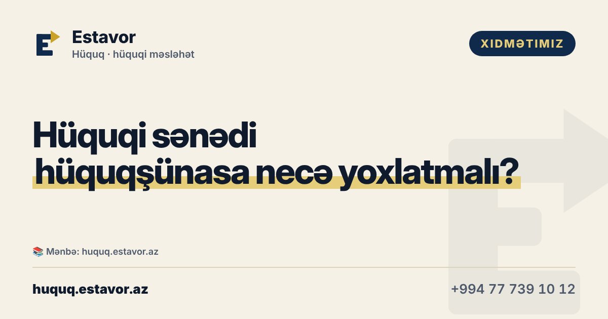 Hüquqi sənədi hüquqşünasa necə yoxlatmaq olar?