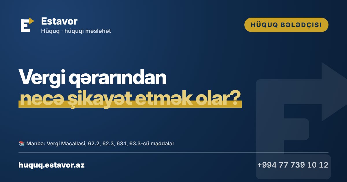 Vergi orqanının qərarından necə şikayət etmək olar?